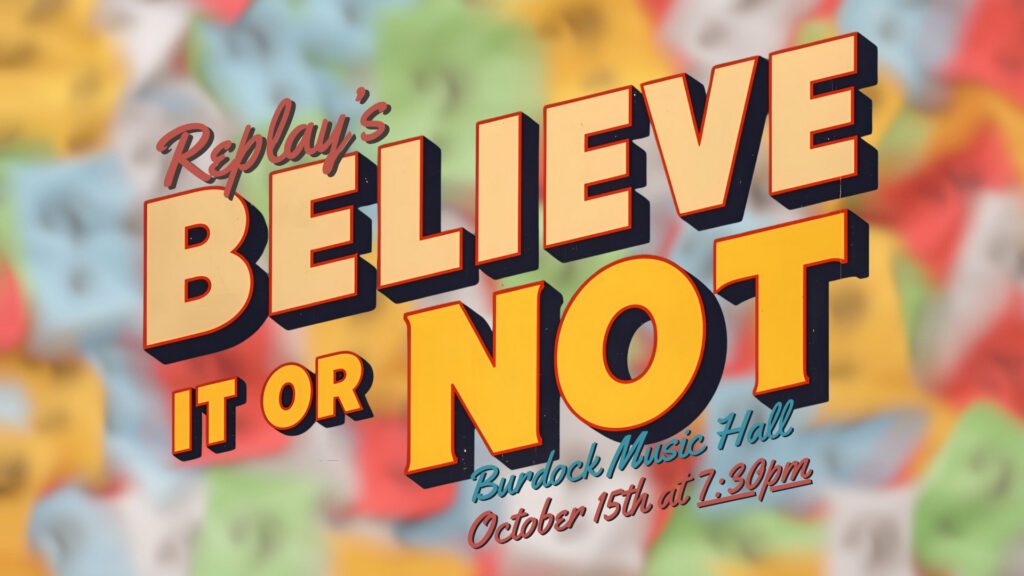 A poster image for the show Replay's Believe It or Not