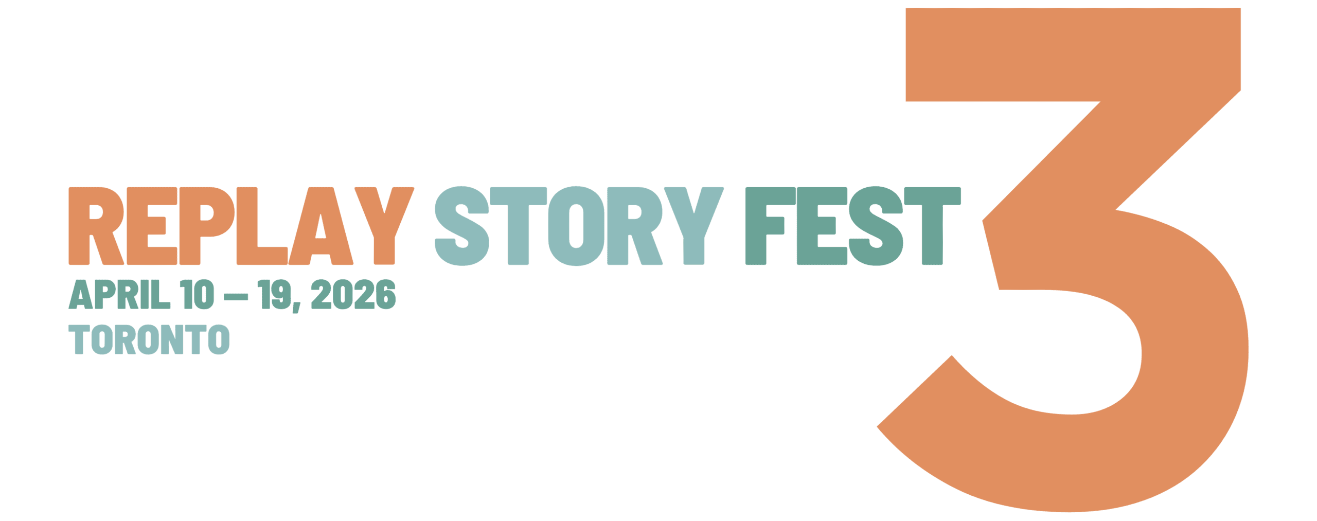 Banner for Replay Story Fest 3 in Toronto from April 10 -19th, 2026